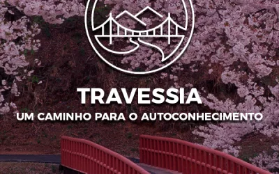 Travessia – Um caminho para o autoconhecimento